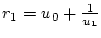 $r_1=u_0+\frac{1}{u_1}$